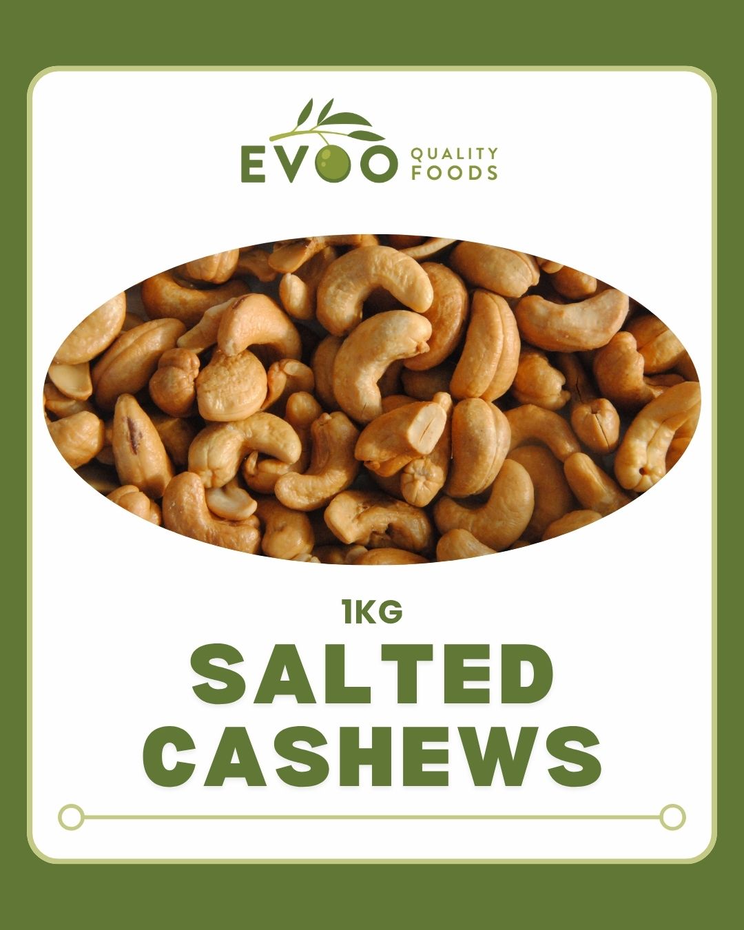 Cashew Roasted & Salted 1kg Evoo QF