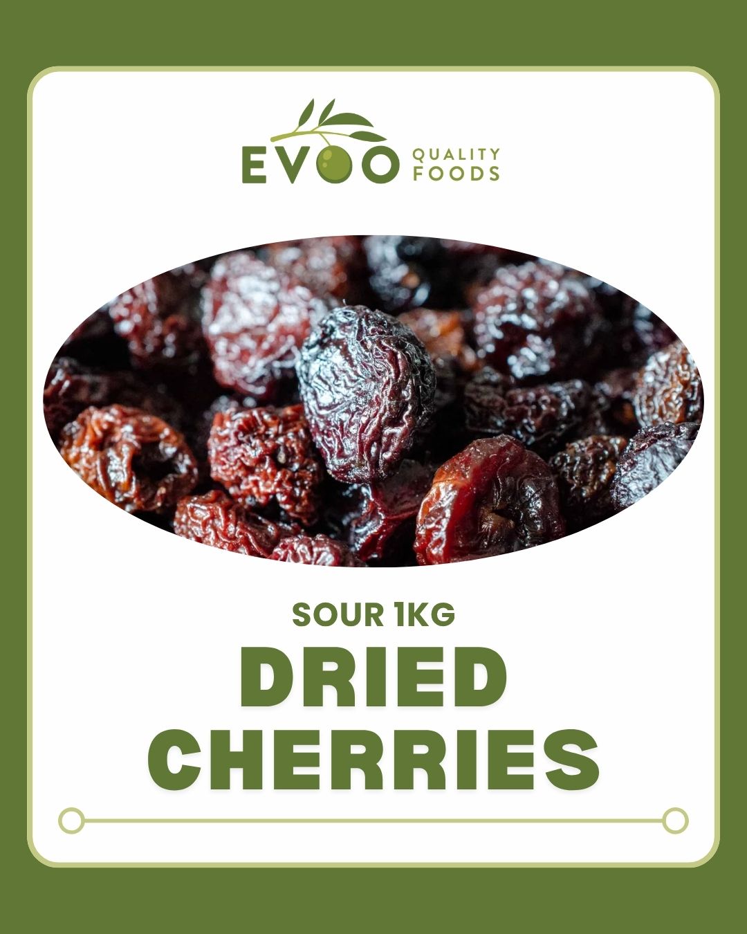 Sour Dried Cherries 1kg Evoo QF