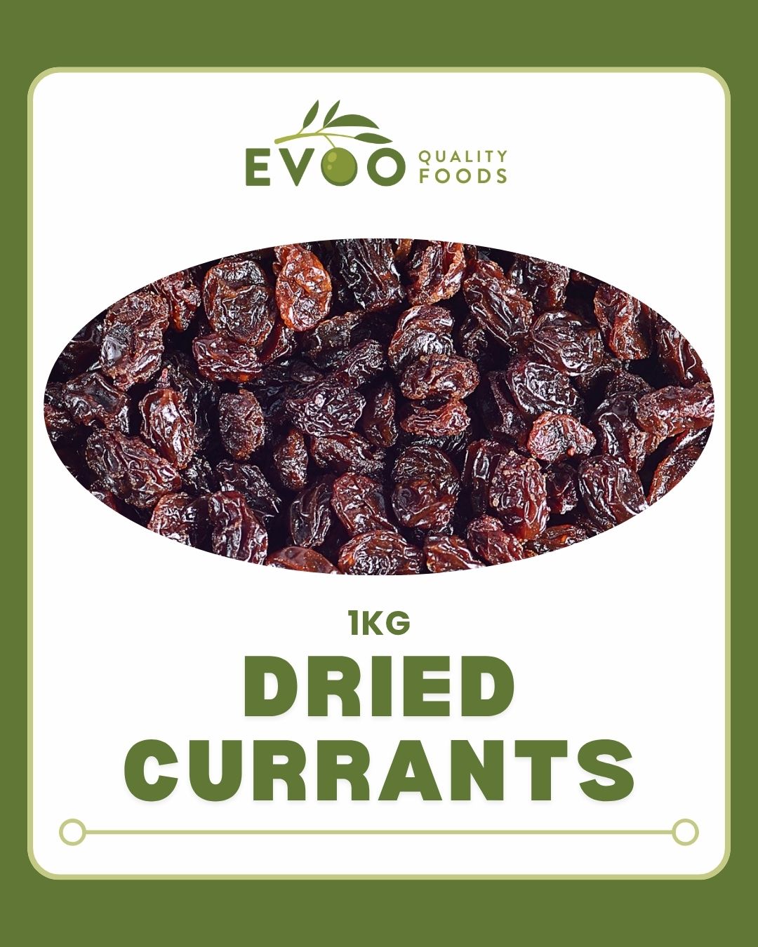 Currants Dried 1kg Bag Evoo QF