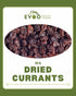 Currants Dried 1kg Bag Evoo QF