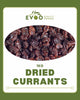 Currants Dried 1kg Bag Evoo QF