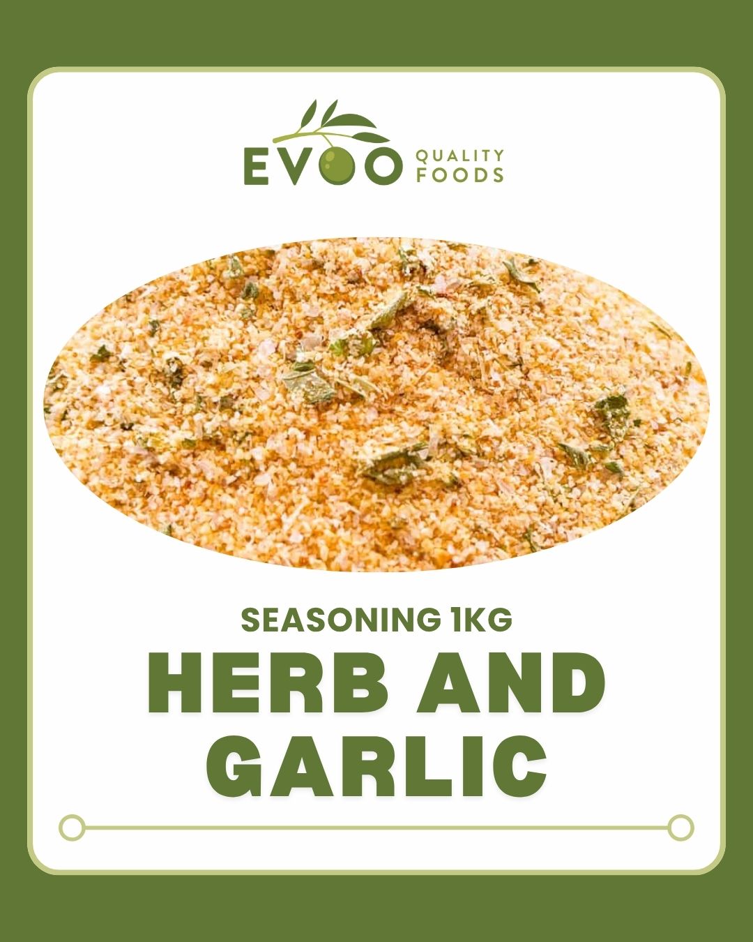Herb & Garlic Seasoning 1kg Bag Evoo QF