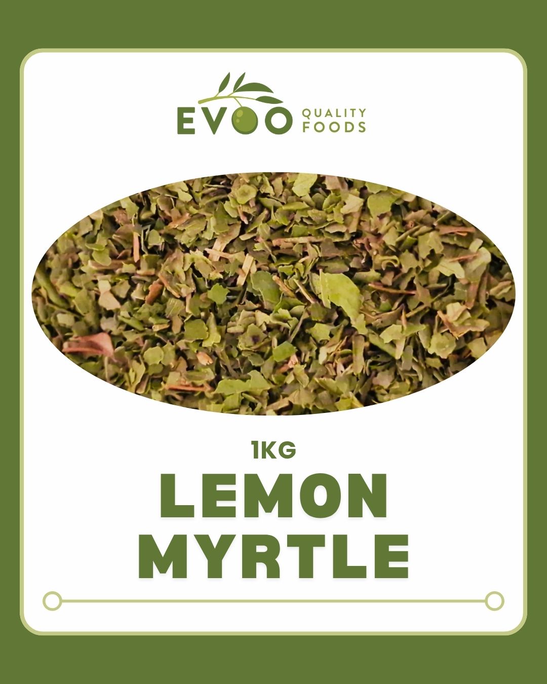 Lemon Myrtle 1kg Evoo QF