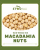 Macadamia Nut Raw Whole 1kg Bag EVOO
