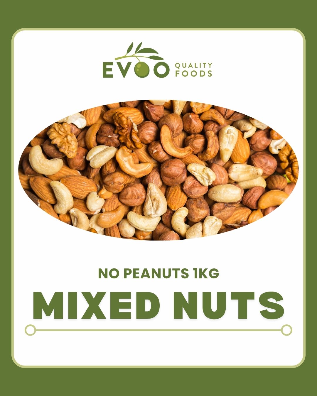 Mixed Nuts Raw Premium (No Peanuts) 1kg Bag Evoo QF