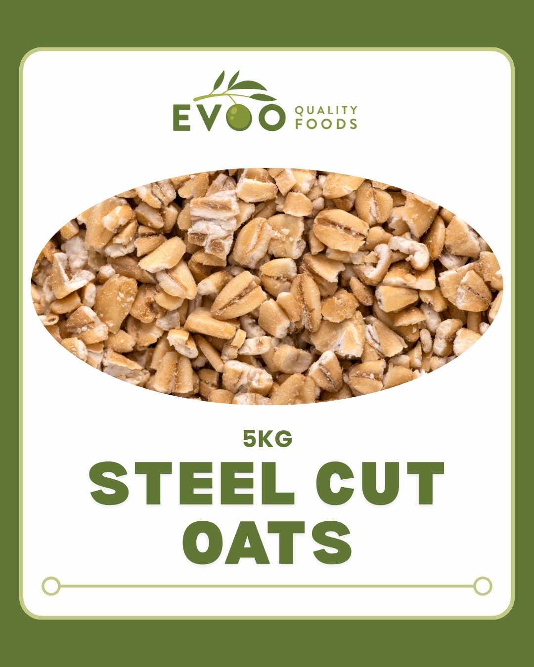 Oats Steel Cut Australian 5kg bag EVOO QF