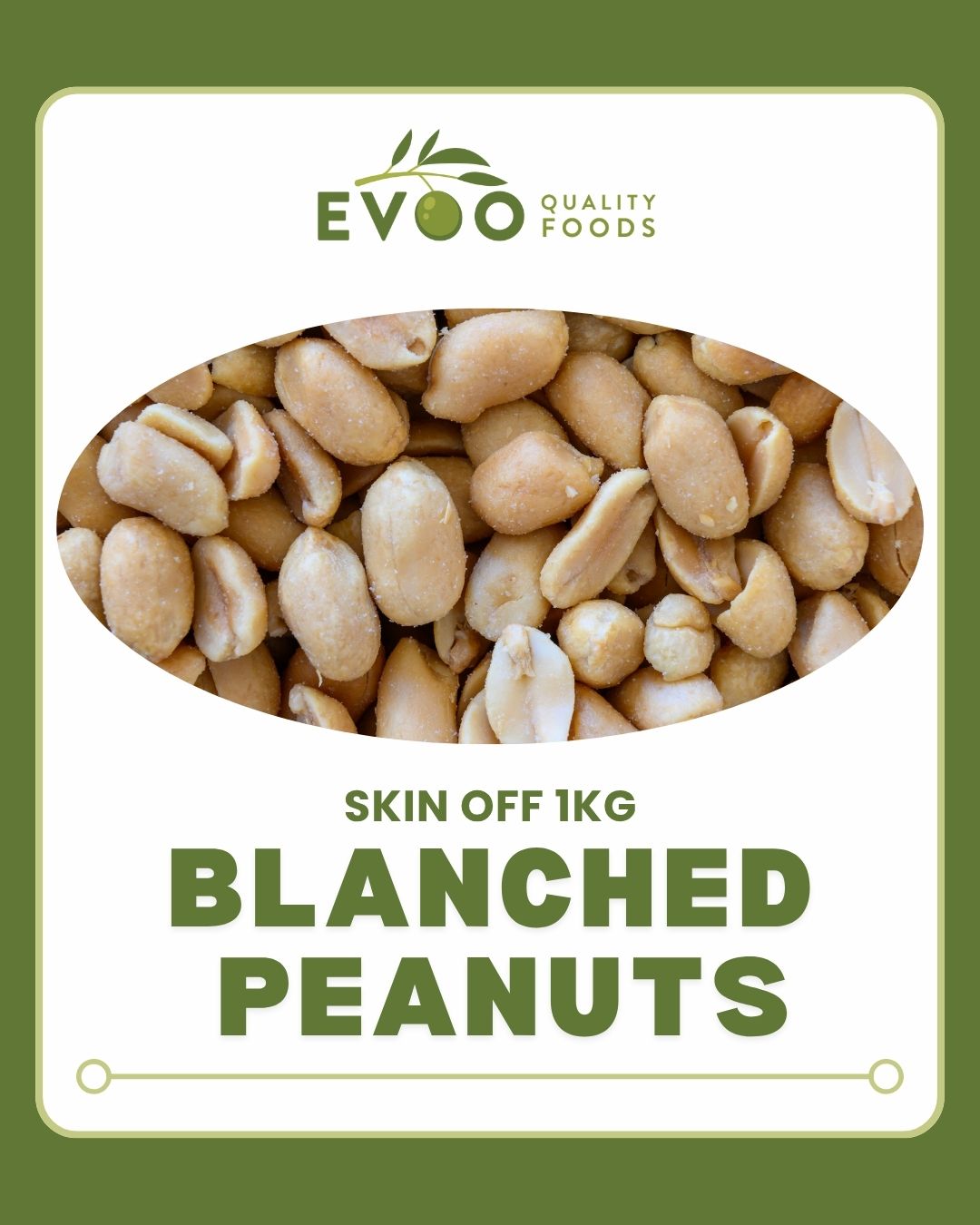 Peanuts Blanched (Skin Off) 1kg Bag Evoo