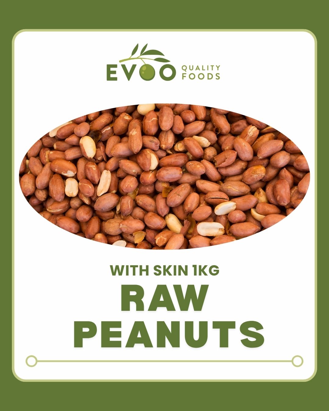 Peanuts Natural Raw (With Skin) 1kg Bag Evoo QF