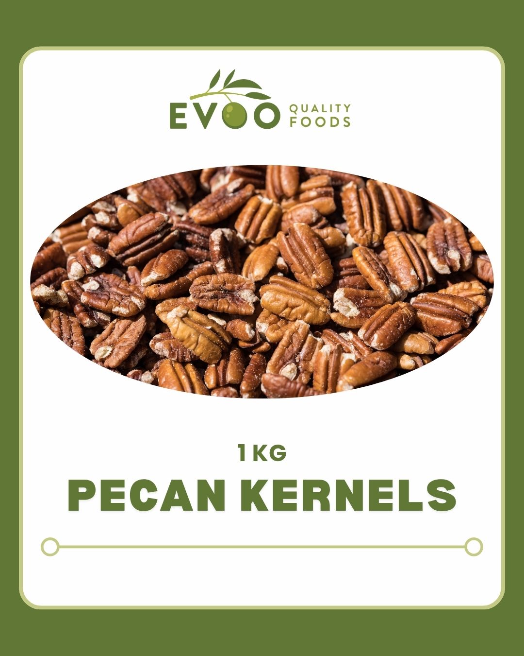 Pecan Kernels 1kg Bag EVOO QF