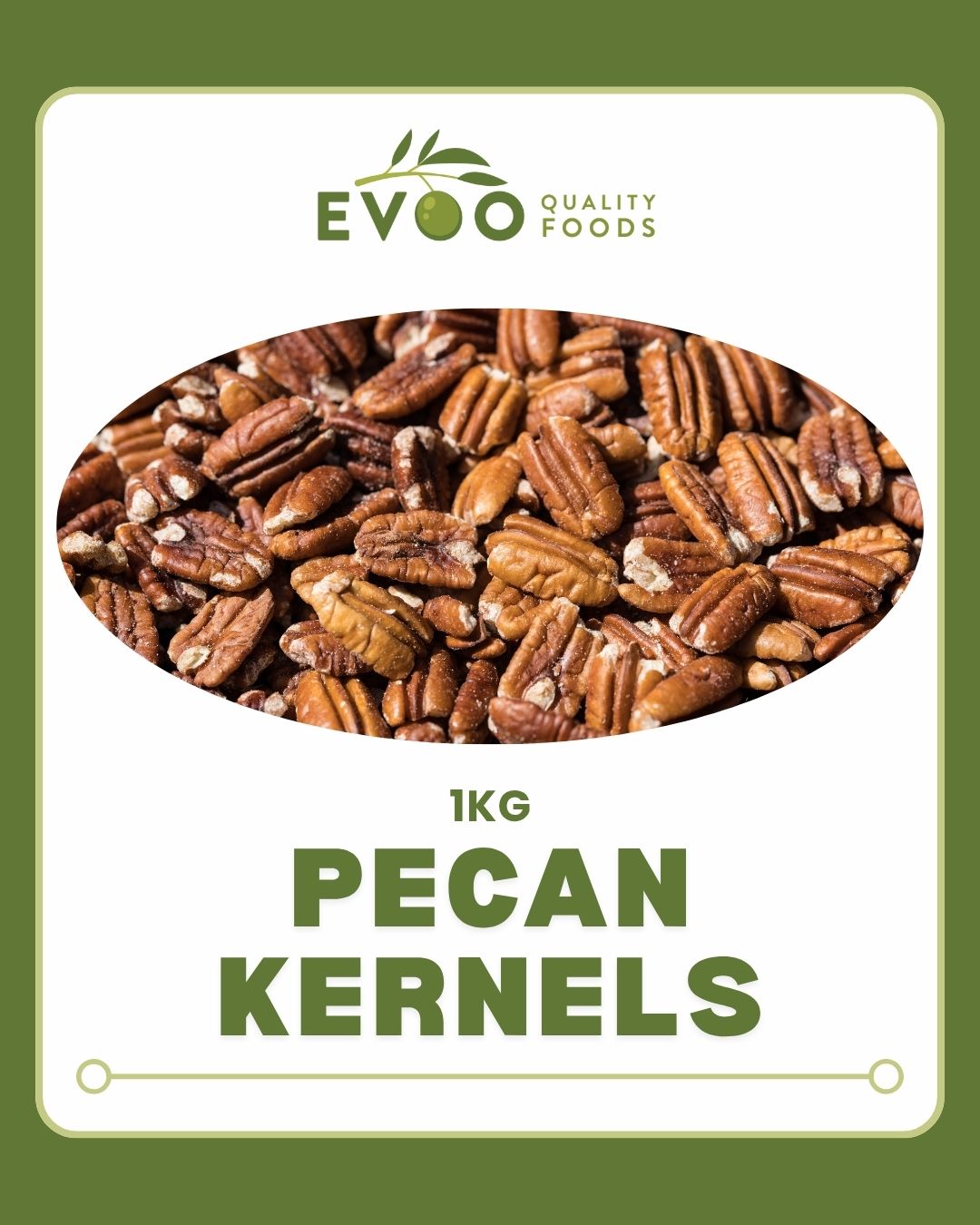 Pecan Kernels 1kg Bag EVOO QF
