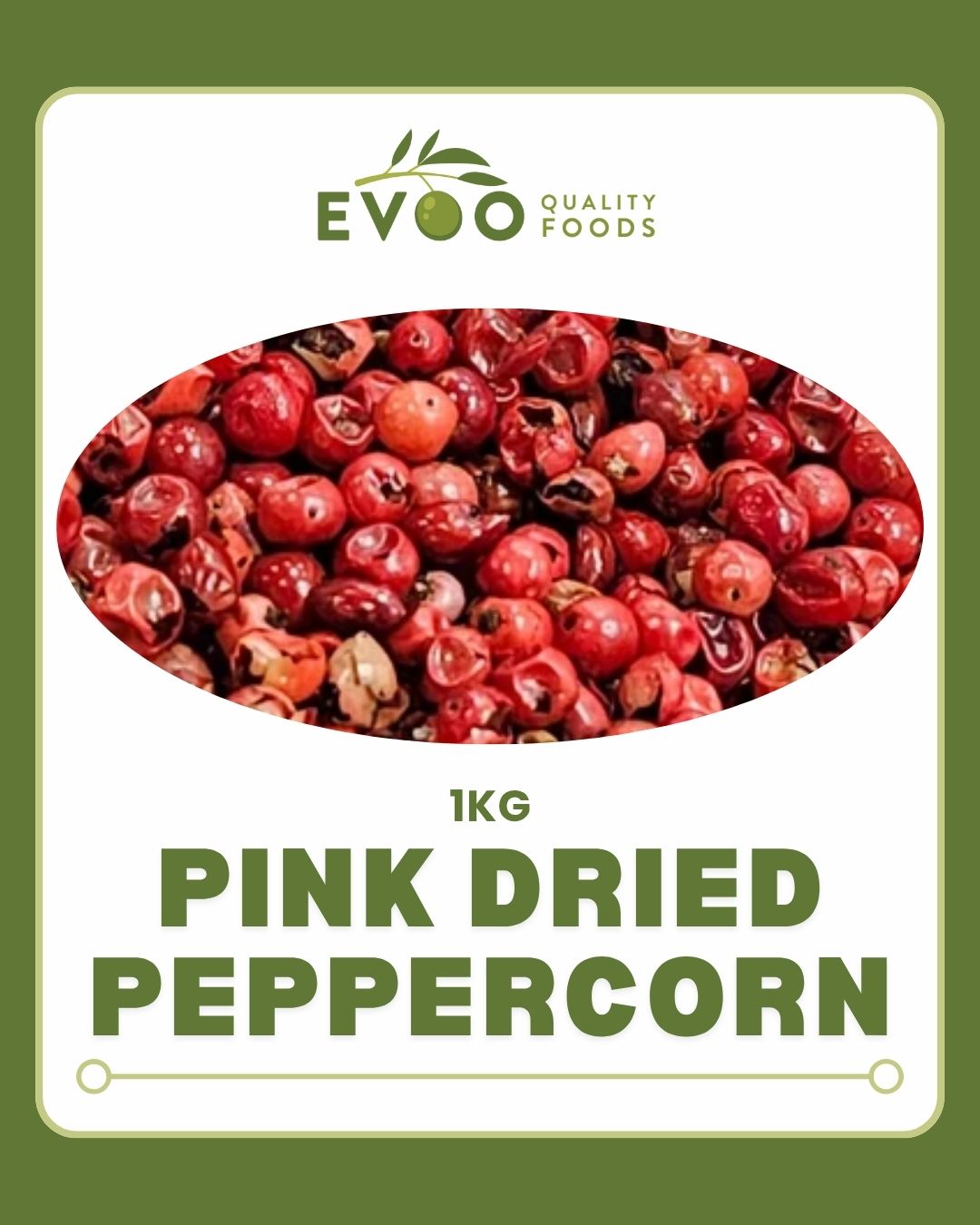 Pink Peppercorn Dried 1kg Dried EVOO