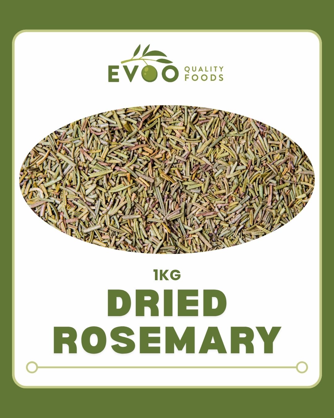 Rosemary Rubbed Dried 1kg Bag  EVOO QF