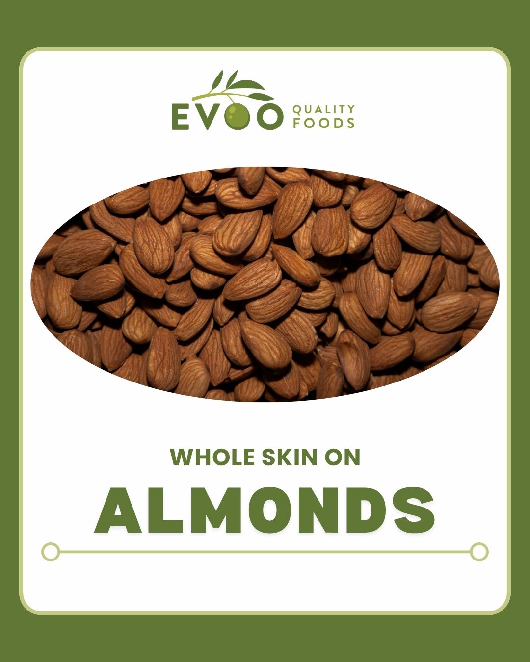 Almonds Whole Skin On (22/24) 10kg Bag Evoo QF