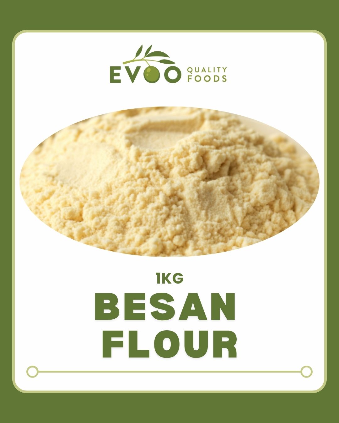 Besan Flour 1kg Bag Evoo QF