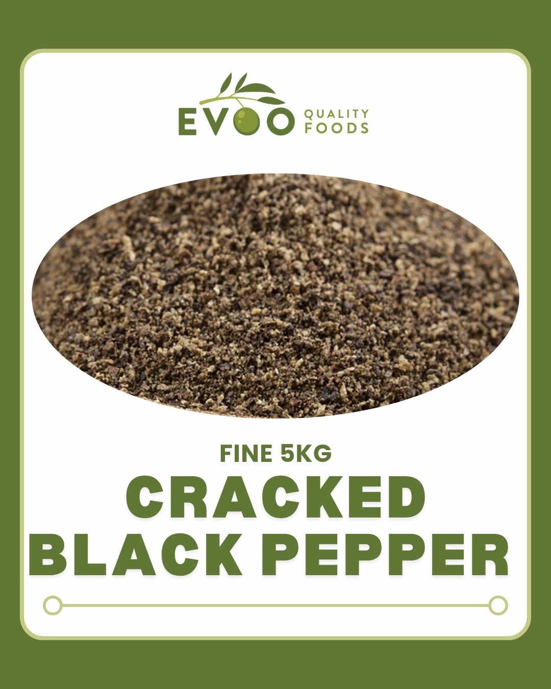 Cracked Black Pepper (Fine) 5kg Bag Evoo QF