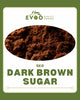Dark Brown Sugar 5kg Bag Evoo QF