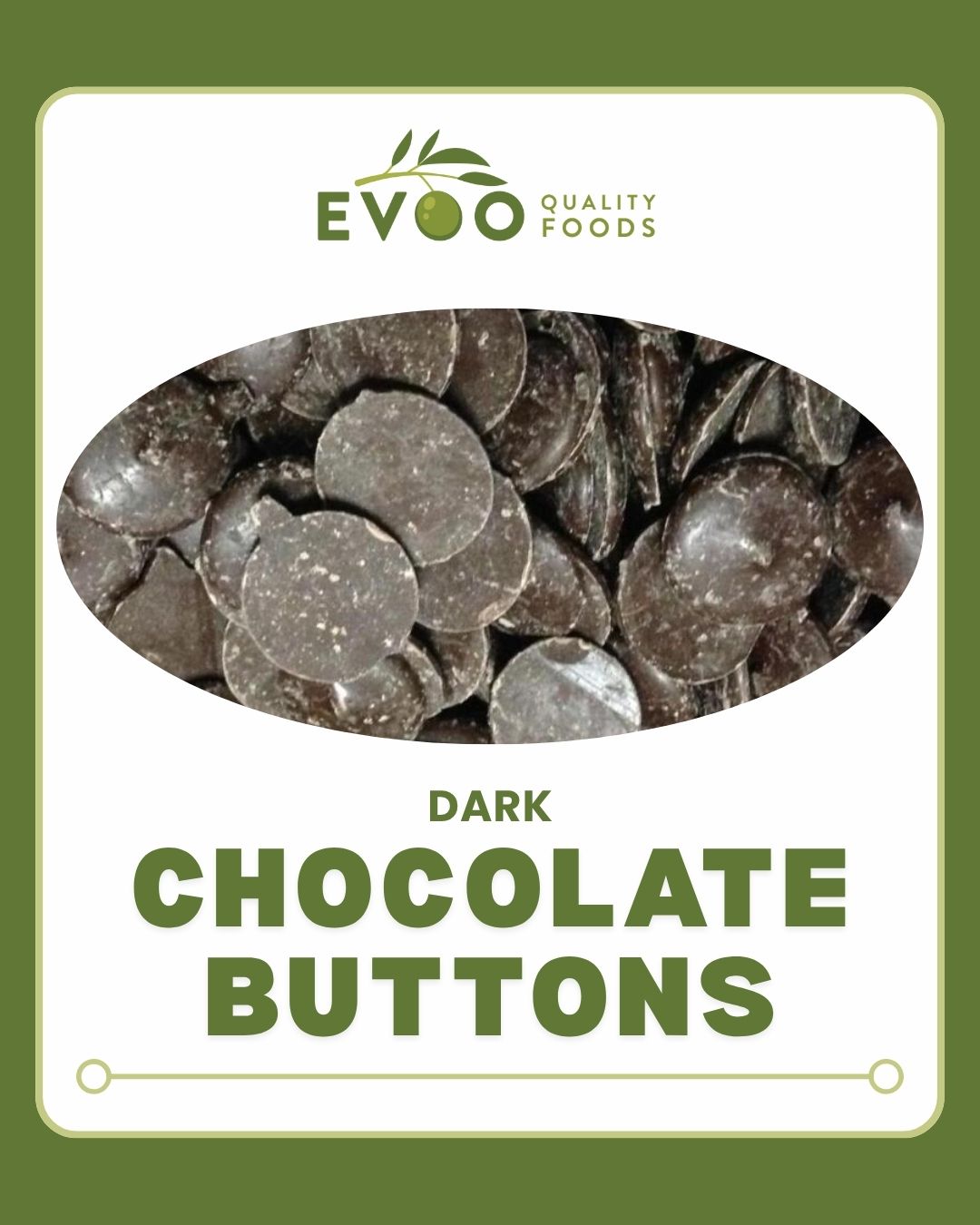 Dark Chocolate Buttons 1kg Bag EVOO QF