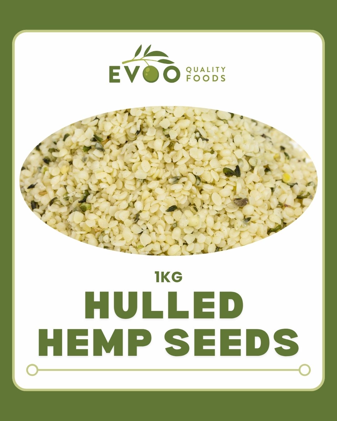 Hulled Hemp Seeds 1kg Evoo QF