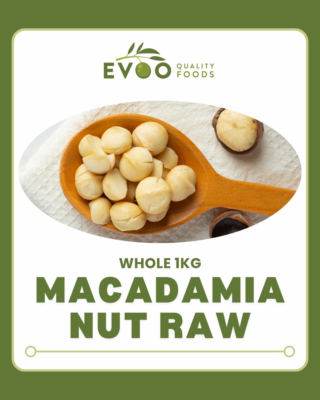 Macadamia Nut Raw Whole 1kg Bag EVOO