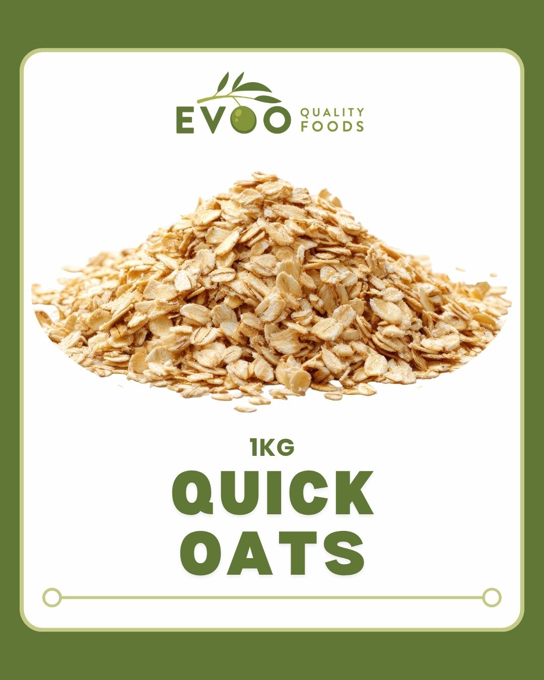 Quick Oats 1kg Bag EVOO