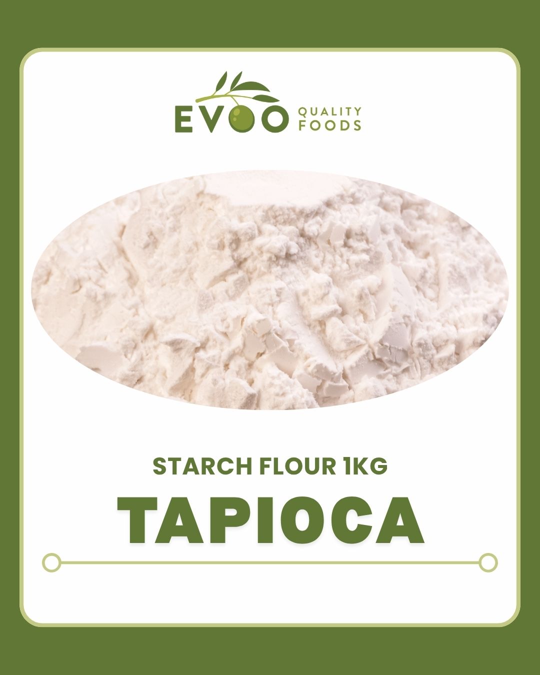 Tapioca Flour / Starch 1kg EVOO QF
